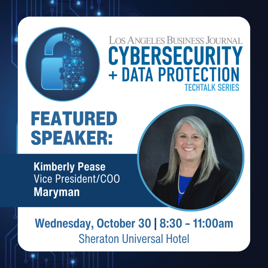 Kimberly Pease at the LA Business Journal’s Cybersecurity + Data Protection TechTalk Series!